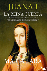 María Lara Martínez — Juana I, la reina cuerda