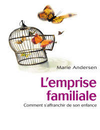 Marie Andersen — L’Emprise familiale