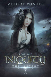 Melody Winter [Winter, Melody] — Iniquity (The Ascent Book 1)