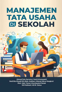 Dr. Hj. Siti Yumnah, M.Pd.I. (editor) — Manajemen Tata Usaha di Sekolah