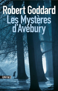 Robert Goddard — Les Mystères d'Avebury