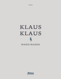 Maher, Marie — Klaus Klaus