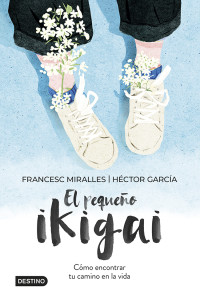 Francesc Miralles — El pequeño ikigai