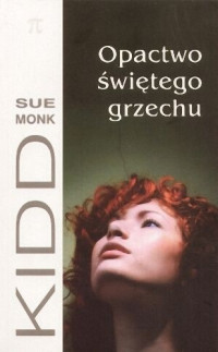 Sue Monk Kidd — Opactwo Świętego grzechu