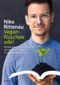 Niko Rittenau — Vegan-Klischee ade!