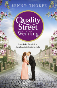 Penny Thorpe — The Quality Street Wedding