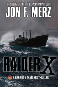 Jon F. Merz — Raider X: A Harrison Thatcher Thriller