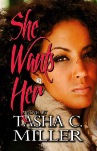 Tasha C. Miller — She Wants Her