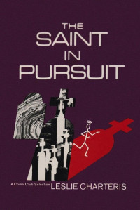 Leslie Charteris & Fleming Lee — The Saint in Pursuit