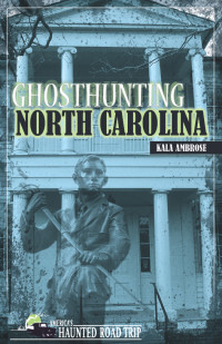 Kala Ambrose [Ambrose, Kala] — Ghosthunting North Carolina