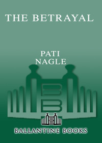 Nagle, Pati. — The Betrayal