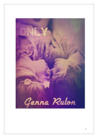 Genna Rulon — Only For You 1