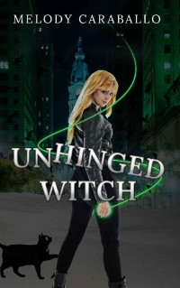 Melody Caraballo — Unhinged Witch