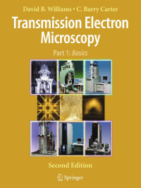 David B. Williams & C. Barry Carter — Transmission Electron Microscopy