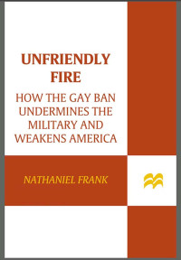 Dr. Nathaniel Frank — Unfriendly Fire