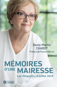 Chabot, Denis-Martin [Chabot, Denis-Martin] — Memoires d'une mairesse