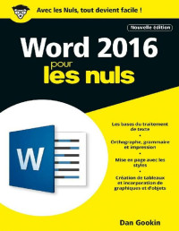 Dan Gookin — Word 2016 pour les nuls 2ème éd.