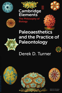 Derek D. Turner — Paleoaesthetics and the Practice of Paleontology