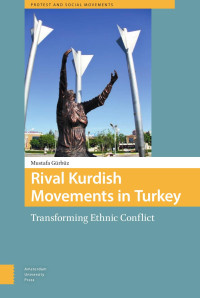 Mustafa Gürbüz — Rival Kurdish Movements in Turkey