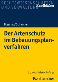 Dr. Matthias Blessing & Dr. Eckart Scharmer — Der Artenschutz im Bebauungsplanverfahren