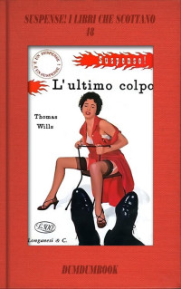 Thomas Wills — L'ultimo colpo