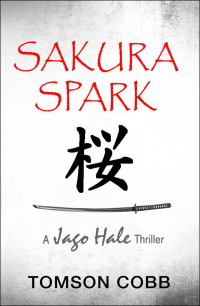 Tomson Cobb — Jago Hale 01: Sakura Spark