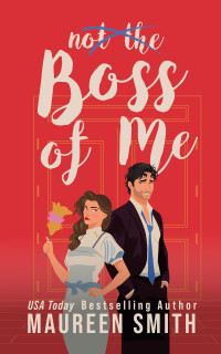 Maureen Smith — Boss of Me: A Billionaire Boss Romance