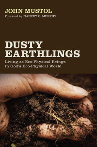 John Mustol; & Nancey C. Murphy — Dusty Earthlings