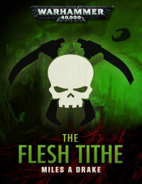 Miles A Drake — The Flesh Tithe