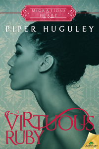 Piper Huguley — A Virtuous Ruby (Migrations of the Heart #1)
