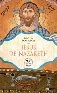 Daniel Bourgeois — Jésus de Nazareth