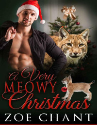 Zoe Chant — A Very Meowy Christmas (Virtue Shifters Book 6)