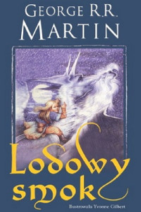 George R.R. Martin — Lodowy Smok