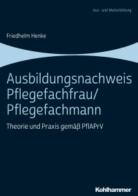 Friedhelm Henke — Ausbildungsnachweis Pflegefachfrau/ Pflegefachmann