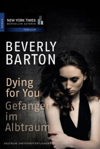 Barton, Beverly — Dying for You - Gefangen Im Albtraum