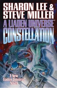 Sharon Lee & Steve Miller — A Liaden Universe® Constellation: Volume I