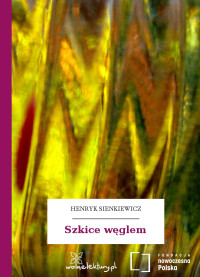 Henryk Sienkiewicz — Szkice węglem