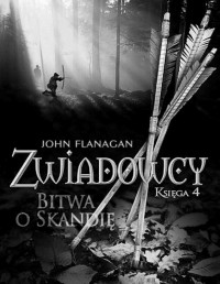 FLANAGAN JOHN — Zwiadowcy 04 - Bitwa o Skandię