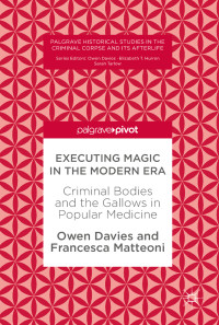 Owen Davies & Francesca Matteoni — Executing Magic in the Modern Era