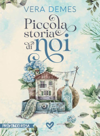 Demes, Vera — Piccola Storia di Noi (Italian Edition)
