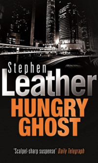Stephen Leather — Hungry Ghost