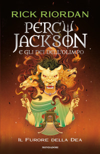 Rick Riordan — Percy Jackson e gli dei dell'Olimpo. #7 Il furore della dea