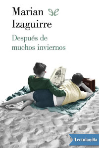 Marian Izaguirre — Después de muchos inviernos