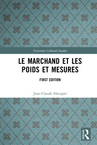 Jean-Claude Hocquet — Le marchand et les poids et mesures; First Edition