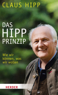 Hipp, Claus — Das Hipp-Prinzip