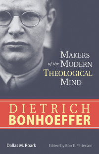 Dallas M. Roark;Bob E. Patterson; — Dietrich Bonhoeffer