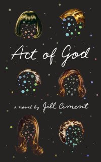 Jill Ciment — Act of God