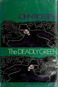 Rossiter, John — The Deadly Green