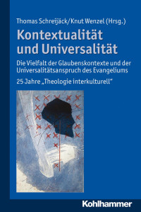 Thomas Schreijäck/Knut Wenzel (Hrsg.) & Verlag W. Kohlhammer GmbH — Kontextualität und Universalität