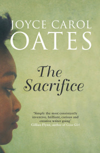 Joyce Carol Oates — The Sacrifice